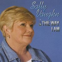 Sally Vaughn - The Way I Am